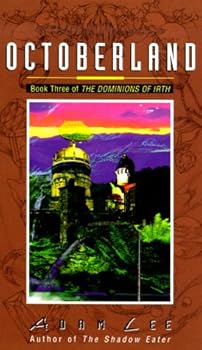 Paperback Octoberland: Book Three of the Dominions of Irth (The Dominions of Irth. Book 3) Book