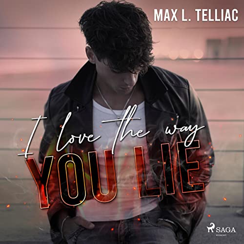 I Love The Way You Lie übersetzung I love the way you lie : Max L. Telliac, Frank Inki, SAGA Egmont