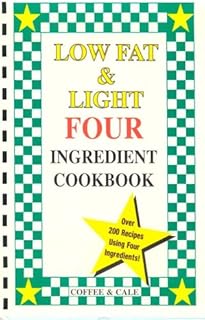Low Fat & Light Four Ingredient Cookbook