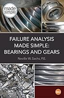 Failure Analysis Made Simple: Bearings and Gears 1941872301 Book Cover