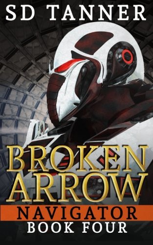 Broken Arrow: Navigator Book Four (Volume 4)