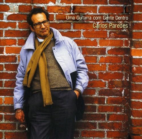 Uma Guitarra Com Gente Dentro [Audio CD] Carlos Paredes; Fernando Alvin and Tózé Brito