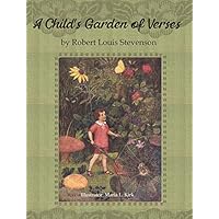 A Child's Garden of Verses: by Robert Louis Stevenson. Illustrator
