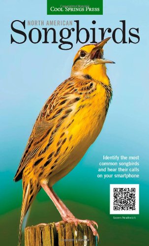 North American Songbirds: Identify the most common songbirds and hear their calls on your smartphone (Backyard Birding)