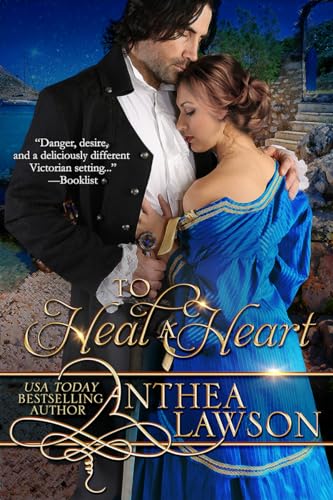 To Heal a Heart: A Victorian Romantic Adventure (Passport to Romance Book 2)