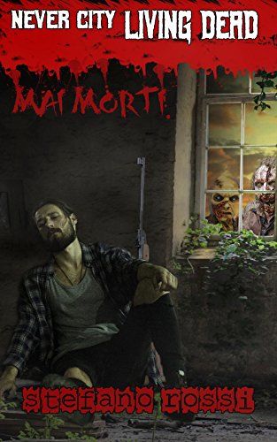 MAI MORTI (Never City Living Dead)