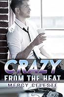 Crazy From the Heat 1503001415 Book Cover