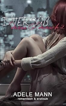 Paperback Bittersüß - davor & danach 2 [German] Book