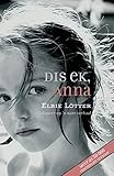 Dis ek, Anna (Afrikaans Edition)