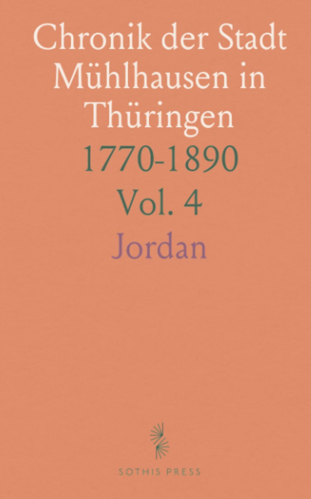 Chronik der Stadt Mühlhausen in Thüringen: 1770-1890