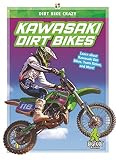 Kawasaki Dirt Bikes (Dirt Bike Crazy)