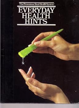 Everyday Health Tips: 2000 Practical Hints for Better Health and Happiness