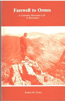 Farewell to Ormes: A Colorado mountain life in retrospect