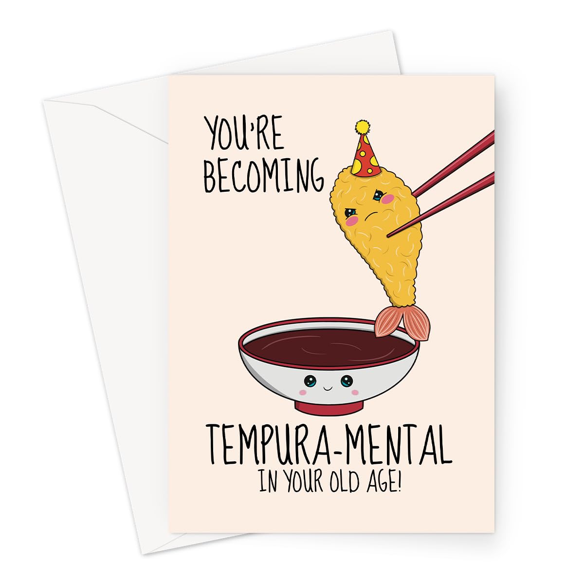 Funny Tempura Birthday Card – Hilarious Food Pun Greeting Card for Him, Her, Friend or Family – Cute Kawaii Design – Blank Inside – A6 with Envelope