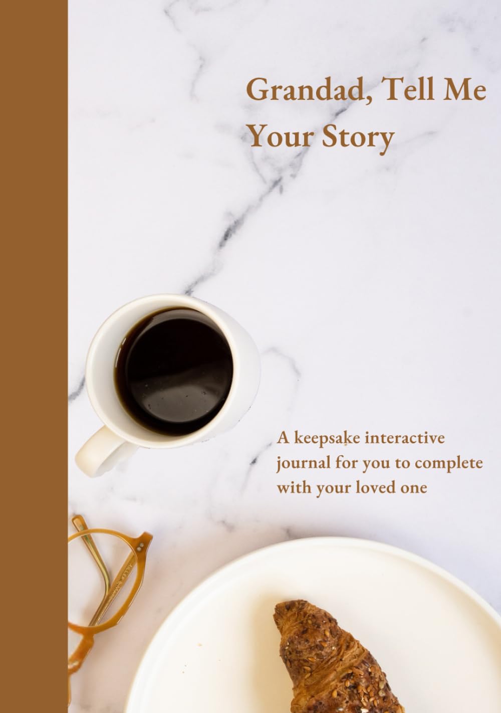 Grandad, Tell Me your Story (UK Version): A keepsake journal to record your grandad's memories and stories. Guided questions with prompts to create ... Your Story (UK version): male family members)      Hardcover – Large Print, December 4, 2024