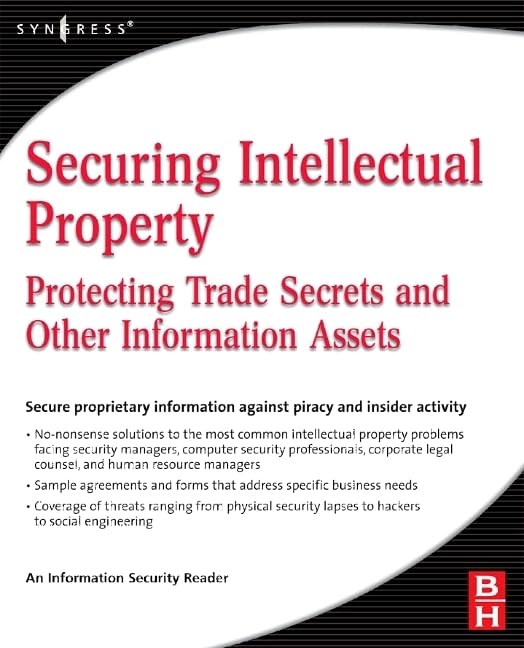 Buy Securing Intellectual Property: Protecting Trade Secrets and Other Information Assets — BookShops.in