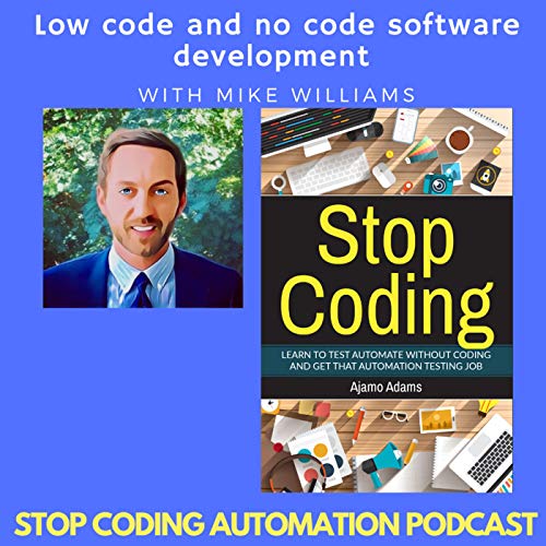 Low code and no code software development with Mike Williams Podcast Por  arte de portada