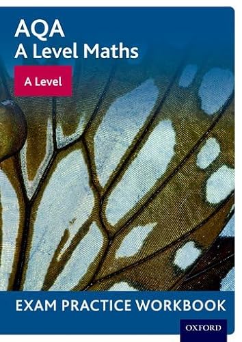 AQA A Level Maths: A Level Exam Practice Workbook