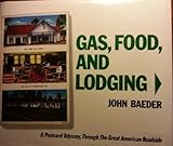 Gas, Food and Lodging: A Postcard Odyssey, Through The Great American Roadside