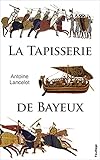  La tapisserie de Bayeux