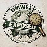 Umwelt Exposed