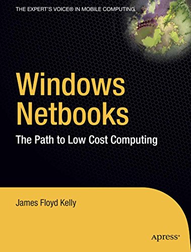 Windows Netbooks: The Path to Low-Cost Computing (Expert's Voice) (English Edition)