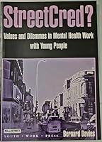 StreetCred? Values and Dilemmas in Mental Health Work with Young People 0861552377 Book Cover