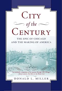 Paperback City of the Century: The Epic of Chicago and the Making of America Book