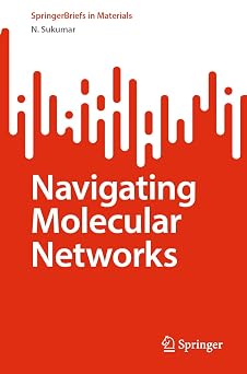 Navigating Molecular Networks SpringerBriefs in Materials