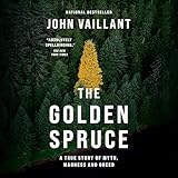 The Golden Spruce: A True Story of Myth, Madness and Greed