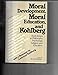 Moral Development Moral Education and Kohlberg