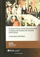 Ajuar de las viviendas jerezanas en época de Isabel I de Castilla, el 8498283302 Book Cover