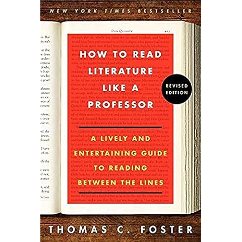 How to Read Literature Like a Professor: A Lively and Entertaining Guide to Reading Between the Lines, Revised Edition Cover