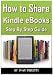 How To Share, Send or Loan Your Kindle Books: All the Ways to Share Your Kindle Books!
