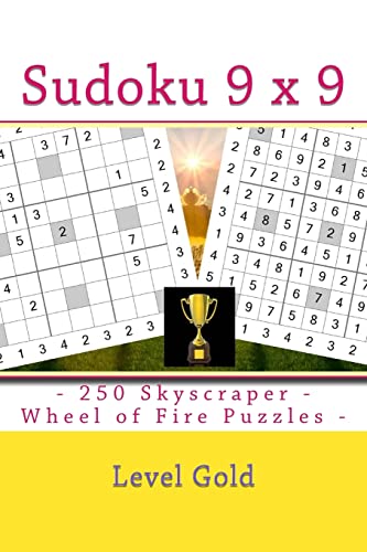 Sudoku 9 x 9 - 250 Skyscraper - Wheel of Fire Puzzles - Level Gold: 9 x 9 PITSTOP Vol. 111 Fantastic Sudoku for Your