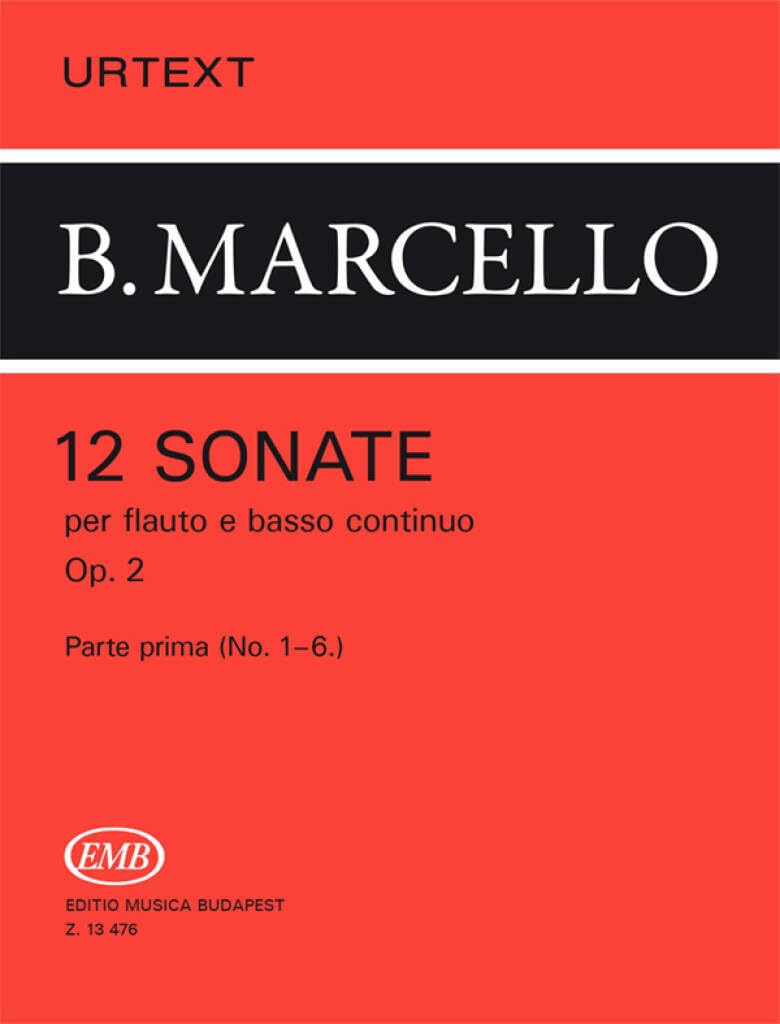 12 Sonate per Flauto e Basso Continuo Op. 2 Benedetto Marcello | Spartito Flauto Traverso Barocco | Studenti Intermedio Insegnanti Conservatorio | ... 1712 Repertorio Classico Performance: 1