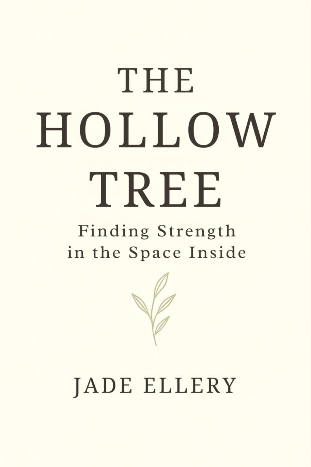 The Hollow Tree: A gentle guide to rebuilding your quiet resilience from within (The Tranquillitas Series)