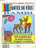  LES PLUS BEAUX CONTES DE FEES, BAMBI (ALBUM DE COLORIAGE)
