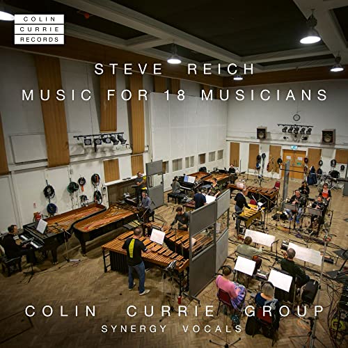 ライヒ : 18人の音楽家のための音楽 / コリン・カリー・グループ、シナジー・ヴォーカルズ Reich : Music for 18 musicians / Colin Currie Group, Synergy Vocals Hybrid 日本語帯・解説付