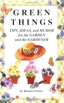 Paperback Green Things: Tips, Ideas, and Humor for the Garden and the Gardener Book
