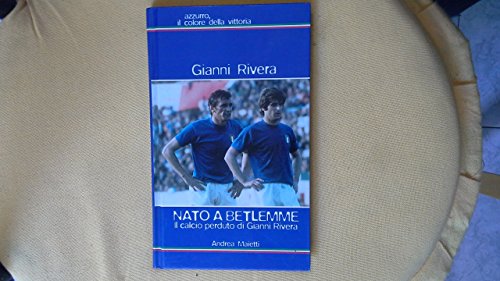 Nato a Betlemme. Il calcio perduto di Gianni River