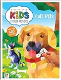  Kaleidoscope Kids Sticker Mosaics: Cute Pets (Kaleidoscope Sticker Mosaics)