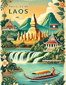 Laos Travel Guide 2025: Discover Hidden Gems, Local Secrets, and Must-See Wonders