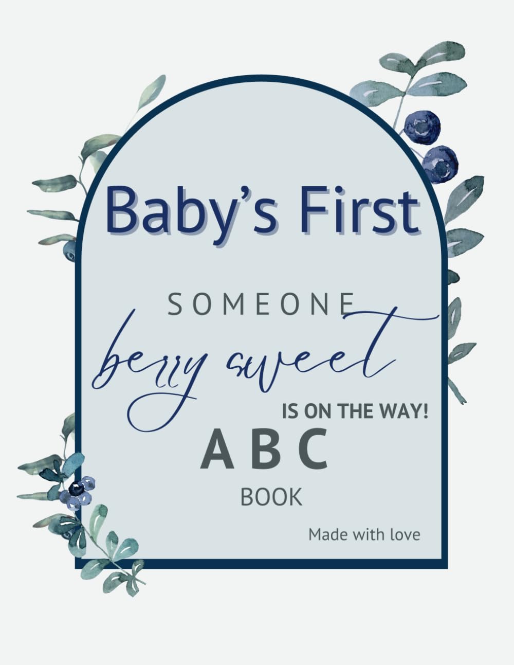 Baby"s First Someone Berry Sweet in on the Way ABC Book: Coloring Page Guest Book Sign in For Blueberry Themed Baby Shower