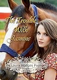The Trouble With Jasmine (American Flower) (English Edition) The Trouble With Jasmine (American Flower) (English Edition)