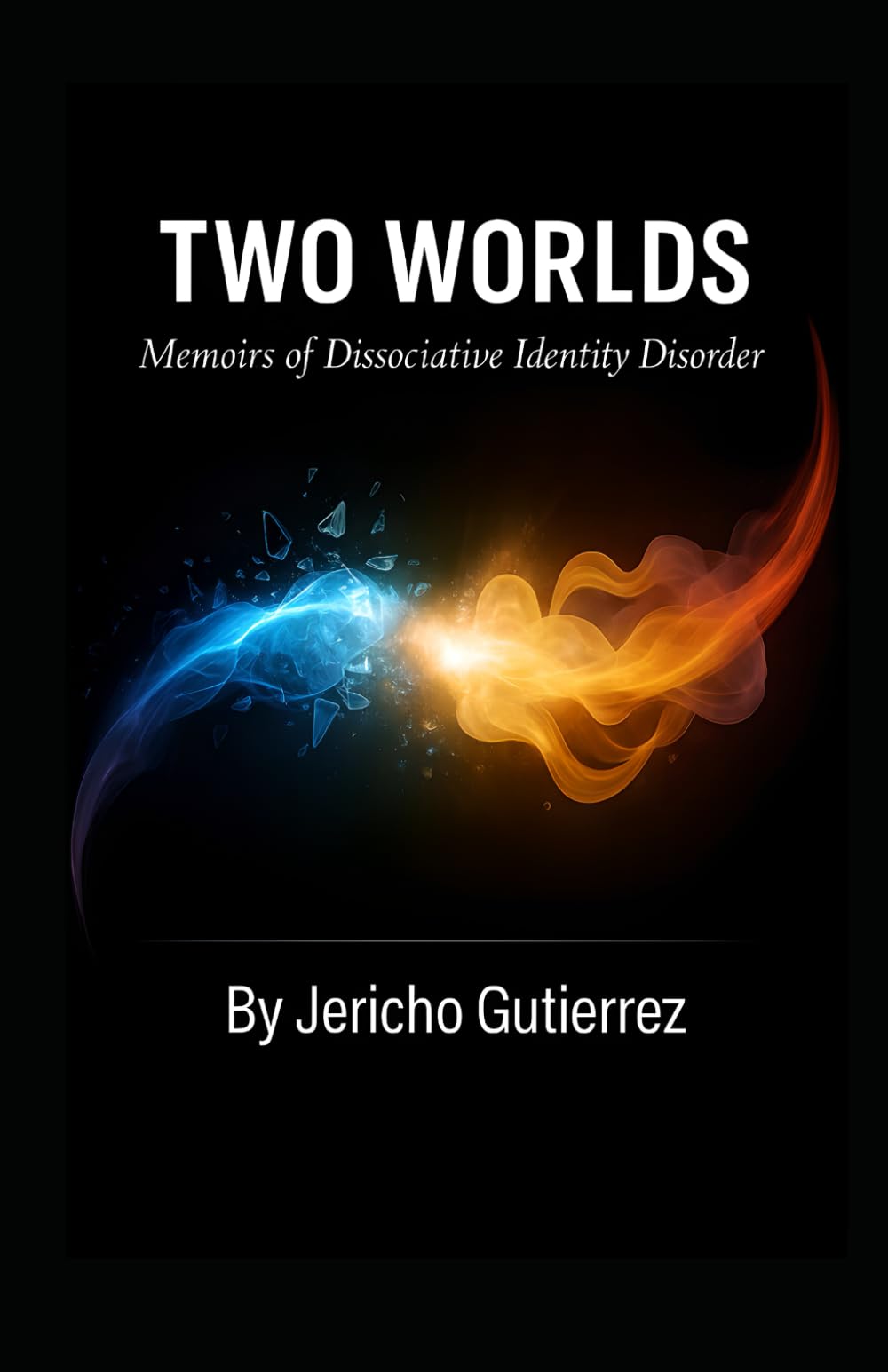 Two Worlds: Memoirs of Dissociative Identity Disorder