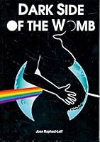 Dark Side of the Womb: Pregnancy, Parenting and Pe 0954931947 Book Cover