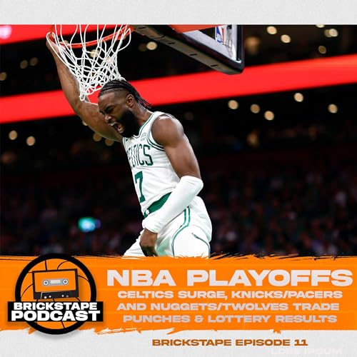 The Brickstape: Celtics Surge, Knicks/Pacers And Nuggets/Twolves Trade Punches & Lottery Results