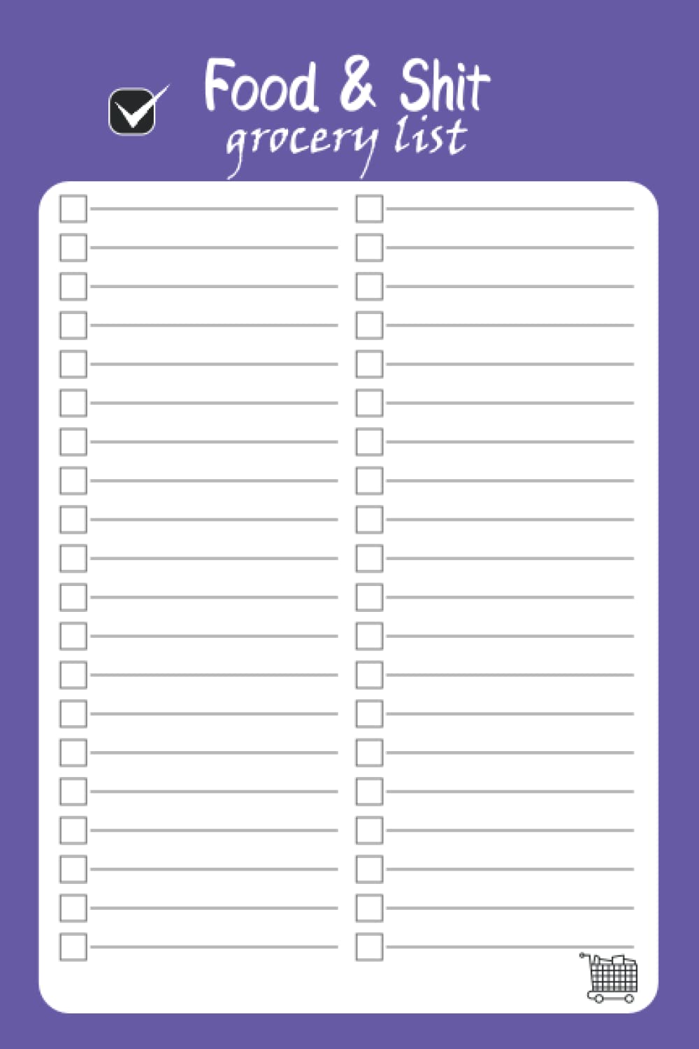 Food & Shit Grocery List: Notebook for To Do Lists and Shopping | 6x9 inches Convenient Size | Funny Christmas Stocking Fillers | Checklist Notepad Gift Presents.....