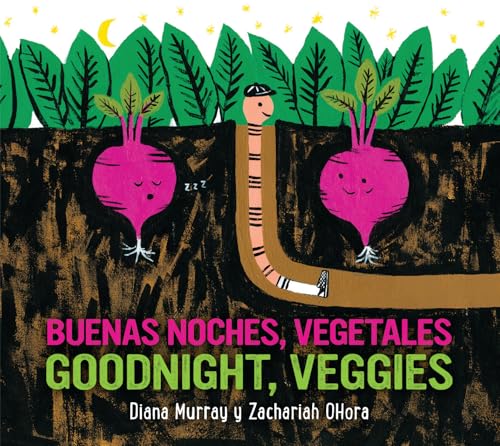 Goodnight, Veggies/Buenas noches, vegetales: A Bedtime Picture Book About Garden Vegetables and Community for Kids (Ages 4-7) (Spanish Edition)